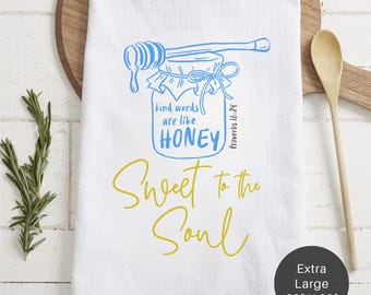 Kind Words Are Like Honey Tea Towel (Flour Sack) - Bread Making Gift