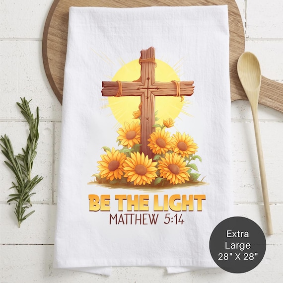 Be The Light Matthew 5:14 Tea Towel (Flour Sack)