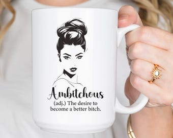 Ambitchous Ceramic Mug: Feminist Empowerment Gift for Sassy Women