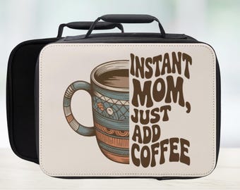 Instant Mom Coffee Lunch Bag: Insulated Reusable Tote
