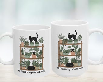 All I Need Is My Cats and Plants Mug | Cat Mom Gift