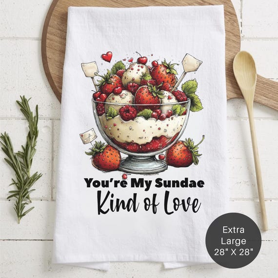 Sundae Kind Of Love Extra Large Tea Towel (Flour Sack) - Couples Anniversary Gift