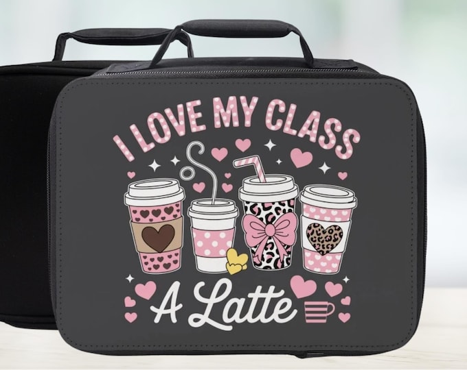 Featured listing image: I Love My Class Insulated Lunch Bag – Teacher Coffee Design