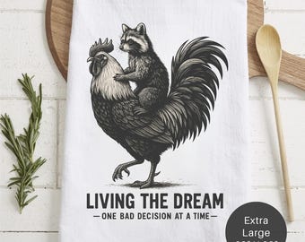 Raccoon Chicken Living The Dream Extra Large Tea Towel (Flour Sack) - Kitchen Humor Gift