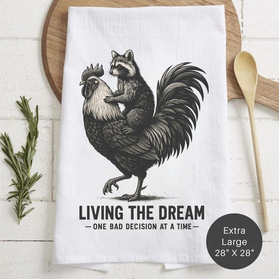Raccoon Chicken Living The Dream Extra Large Tea Towel (Flour Sack) - Kitchen Humor Gift