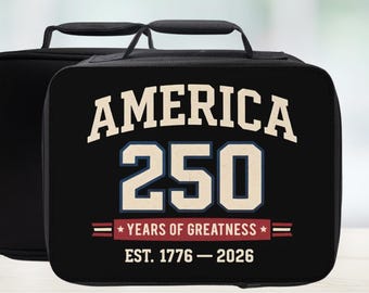 250 Years Of Greatness Insulated Lunch Bag - Semiquincentennial  Lunchbox