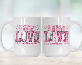 Corinthians 16:14 Pink Coffee Mug – Christian Scripture Gift