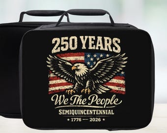 Semi-quincentennial  Anniversary Insulated Lunch Bag - 250 Years America Lunchbox