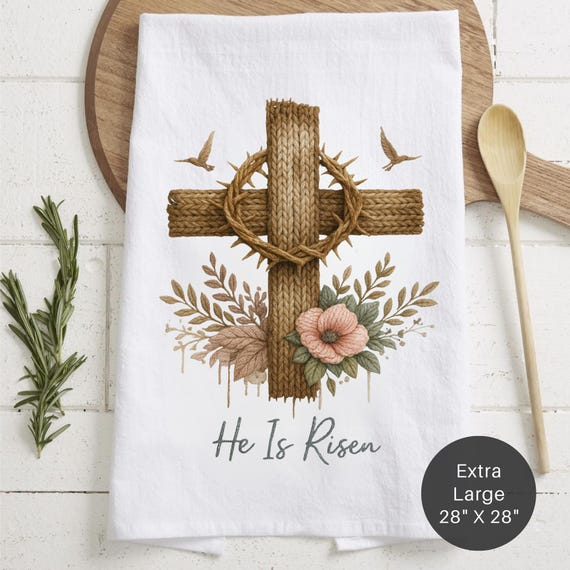 He Is Risen Extra Large Tea Towel (Flour Sack)