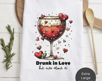 Drunk In Love Wine Glass Tea Towel – Funny Valentine's Day Gift