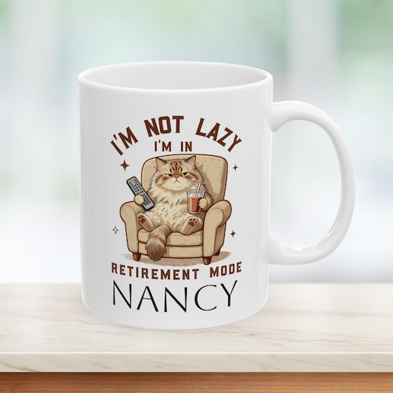 Personalized Cat Not Lazy In Retirement Mode Mug (11oz & 15oz)