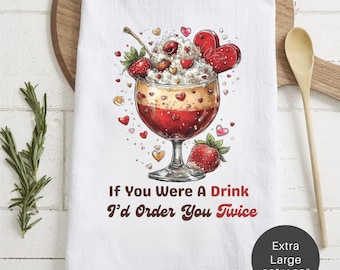 Strawberry If You Were A Drink Extra Large Tea Towel (Flour Sack) - Couples Anniversary Gift