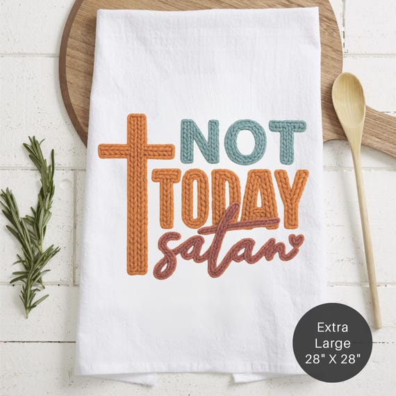 Knit Style Not Today Satan Kitchen Tea Towel (Flour Sack) - Extra Large 28x28