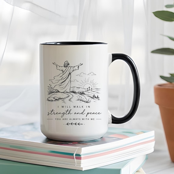 Christian Scripture Black Accent Coffee Mug 11oz 15oz | I Will Walk In Strength and Peace