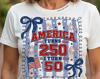 America Turns 250 I Turn 50 SVG PNG | Patriotic 50th Birthday Shirt Design | 1976 Birthday Sublimation Download | 4th of July Digital Art