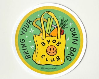 Bring Your Own Bag Club BYOB Eco Friendly Sustainable Bottle Laptop Sticker Decal