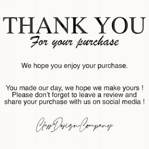 May include: Thank you for your purchase. We hope you enjoy your purchase. You made our day, we hope we make yours! Please don't forget to leave a review and share your purchase with us on social media! Class Design Company