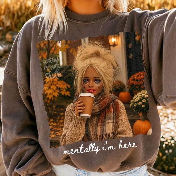 Funny Fall PNG, Mentally I'm Here PNG, Retro Doll Face Meme Sublimation Design, Trendy Cozy Fall Shirt PNG, Digital Download
