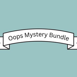 May include: A white banner with the text "Oops Mystery Bundle" in a black font. The banner has a black outline and is set against a light teal background. The banner has a curved shape with pointed ends.