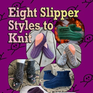 Eight Slipper Styles to Knit - 8 Adult Slipper Pattern Collection - House Shoes - Adult Booties - Instant PDF Download - English Only