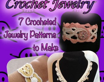 Crochet Patterns - Crochet Jewelry - 7 Crochet Jewelry Patterns to Make - Crochet Jewelry Crocheted Jewellery Collection - English Only