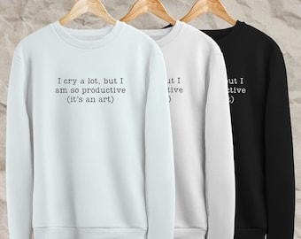 Camiseta o sudadera "Lloro mucho, pero soy muy productiva" - Bordada - Regalo para fans de Swift