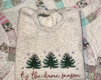 Sudadera "Tis the Damn Season"
