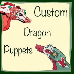 Puede incluir: Ilustración de dos marionetas de dragón con acentos rojos, blancos y verdes. El texto "Custom Dragon Puppets" está escrito en verde cursiva sobre un fondo amarillo claro, enmarcado por un borde verde oscuro.