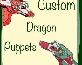 Custom puppet dragons (Read description)