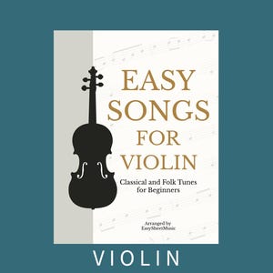 Peut inclure: Couverture de partition musicale intitulée "Easy Songs for Violin" avec une silhouette de violon noire. La couverture comprend le texte : "Classical and Folk Tunes for Beginners" et "VIOLIN". Le fond présente des notes de musique.