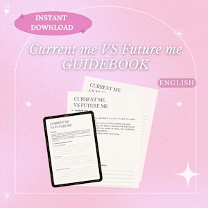 以下が含まれることがあります： 「Current me VS Future me GUIDEBOOK」というタイトルのピンクと白の印刷可能なガイドブックで、右上に「ENGLISH」というテキストがあります。このガイドブックは、現在の自分自身を振り返り、将来の自分自身を想像するのに役立ちます。