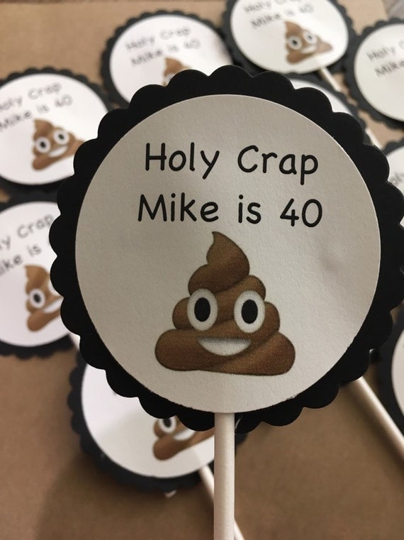 Holy Crap Cupcake Toppers, Poop Emoji, 40th Birthday, 50th Birthday, Milestone Birthday, Cake Decor, Funny Cupcake Topper, Funny Birthday Il_570xn