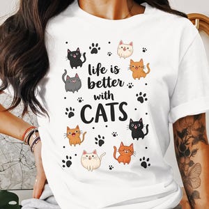 Cute Cats Digital Design, Life is Better With Cats Png, T-Shirt Design, Shirt Png, Cat Lover Gift, Pet Owner Graphic, Clipart