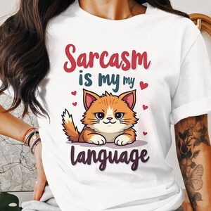 Sarcasm Is My Language Digital, Cute Cat PNG, Tee Design, Sarcastic Quote SVG, Funny Pet Lover Art, Hoodie Design, Cat Lover Gift