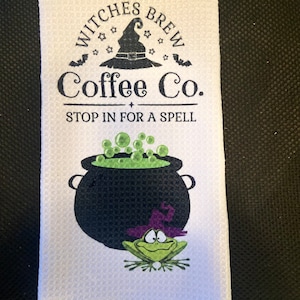 Stop In For A Spell Kitchen Towel
