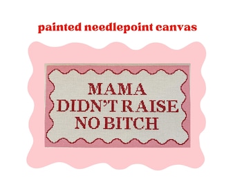 VORBESTELLUNG: Mama Didn’t Raise No Bitch - Bemalte Nadelspitze