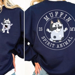 Blue Dog Muffin is my Spirit Animal Sweatshirt muffin is my spirit animal Shirt Blue Dog Muffin Short Muffin Heeler Shirt Cartoon Character