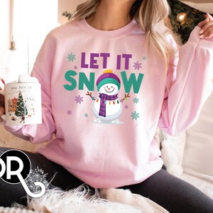 Let It Snow Sweatshirt: Christmas Snowman Crewneck