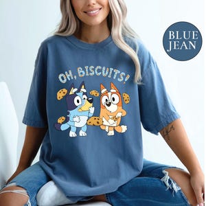 Comfort Color Oh Biscuits Cute Blue Dog Shirts Blue Dog Shirt Blue Dog Birthday Party Shirt Blue Dog Family Matching Shirt Cute Blue Dog tee