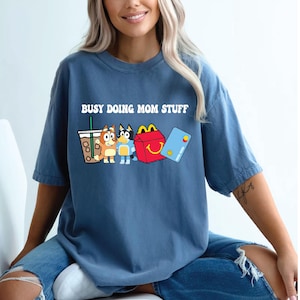 Busy Doing Mom Stuff tee Comfort Colors Funny Mama Shirt Busy Mom shirt Funny Dog Mom shirt Mother&#39;s Day Trendy Mom shirt Gift for Mom