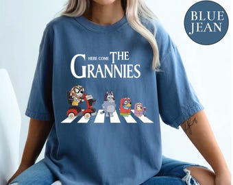 Comfort colors Here Come The Grannies shirt Blue dog shirt grannies Shirt Blue Shirt Grandma Gift Birthday Gift Dog Cartoon Family Shirt