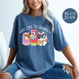 Comfort colors Here Come The Grannies shirt Blue Shirt Blue dog Shirt Blue Shirt Grandma Gift Birthday Gift Blue Family tee gift for her