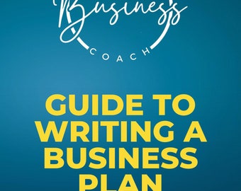 De gids voor bedrijfscoaches voor het schrijven van een bedrijfsplan: alles wat je nodig hebt om een idee op papier te zetten.