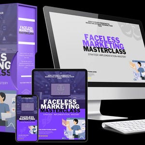 May include: A purple and white digital marketing course called "Faceless Marketing Masterclass" is shown on a computer screen, a tablet, a phone, and a book. The course teaches how to profit from digital marketing without showing your face.