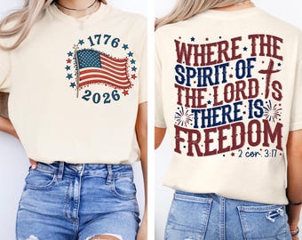 Komfortfarben Vaterländisches christliches Hemd, 250-jähriges Jubiläum USA 1776-2026 T-Shirt, 2Korinther 3:17 Kreuzoberteil, Feiertags-Matching-Outfit