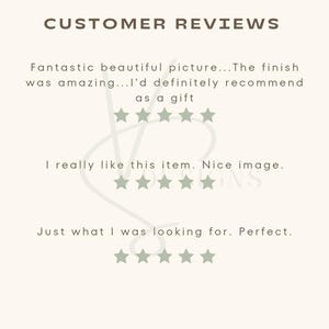 May include: Customer reviews for a product with five-star ratings. The reviews say "Fantastic beautiful picture... The finish was amazing... I'd definitely recommend as a gift", "I really like this item. Nice image." and "Just what I was looking for. Perfect."