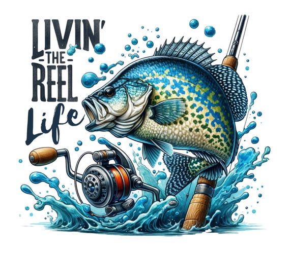 Crappie Fishing PNG: The Reel Life Fisherman Design (Digital Download)