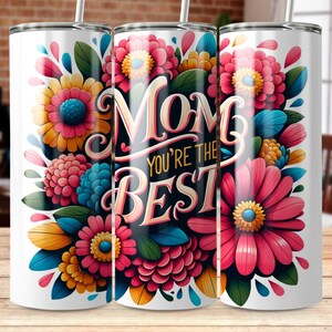 Envoltorio para vaso &quot;Mamá, eres la mejor&quot;, diseño floral, regalo para el Día de la Madre, archivo PNG, diseño de sublimación, vaso delgado de 20 oz