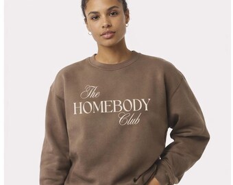 The Homebody Club Comfy Cozy Crewneck, Gift for Introverts, Present for Her