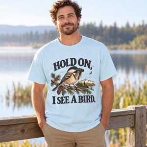 Birdwatching T-Shirt - Hold On, I See a Bird, Vintage Chickadee Graphic Tee for Bird Lovers image 2